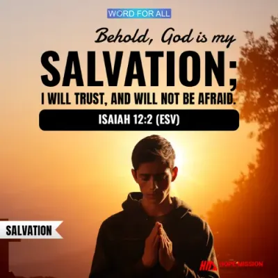 GOD IS YOUR SALVATION. DON'T BE AFRAID.