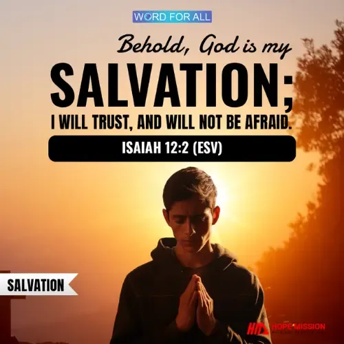 GOD IS YOUR SALVATION. DON'T BE AFRAID.