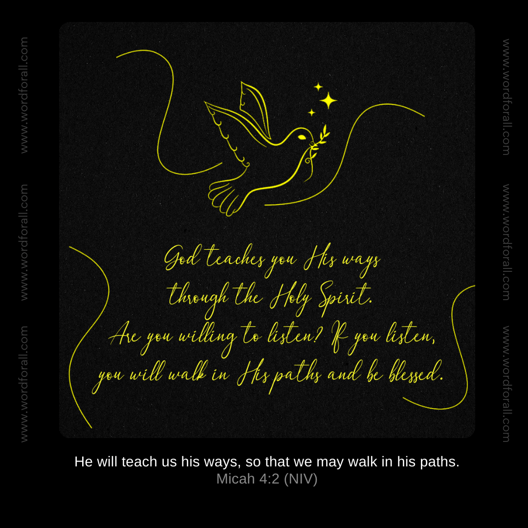 God teaches you His ways through the Holy Spirit