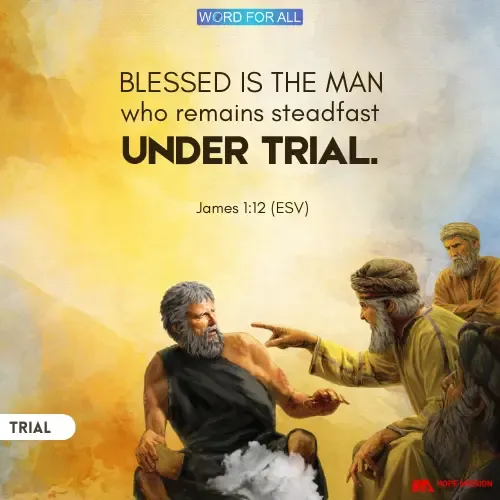 BLESSED IS THE MAN WHO REMAINS STEADFAST UNDER TRIAL.