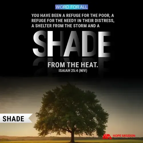 GOD WILL BE YOUR REFUGE, SHELTER & SHADE.