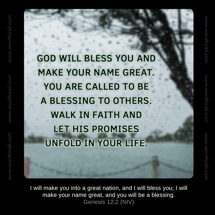God will bless you and make your name great