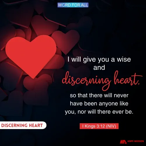 GOD WILL GIVE YOU A WISE AND DISCERNING HEART.