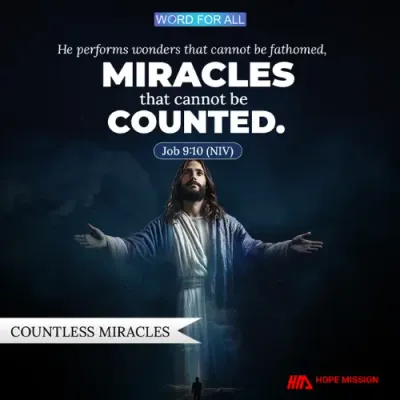 GOD WILL PERFORM COUNTLESS MIRACLES IN YOUR LIFE.
