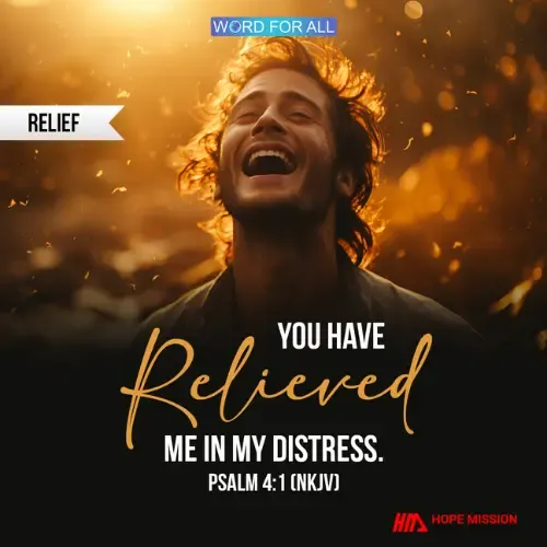 GOD WILL RELIEVE YOU IN YOUR DISTRESS.