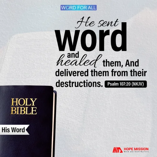 GOD WILL SEND HIS WORD AND HEAL YOU.