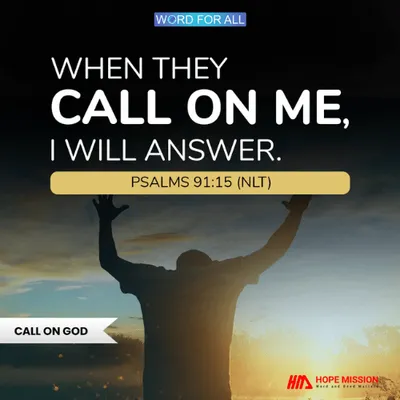 WHEN YOU CALL ON GOD, HE WILL ANSWER YOU