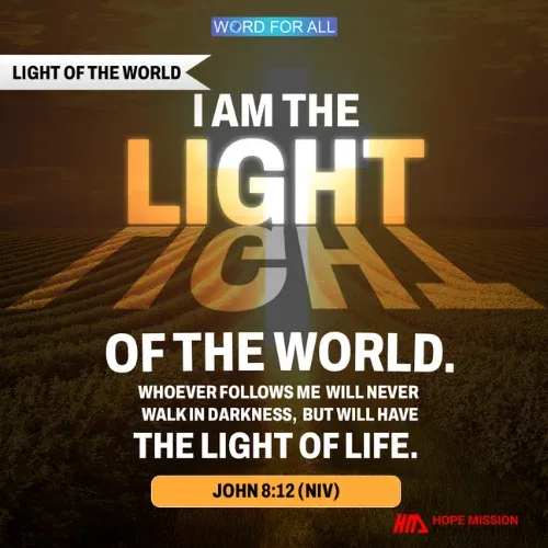 IF YOU FOLLOW JESUS, YOU WILL NEVER WALK IN DARKNESS.