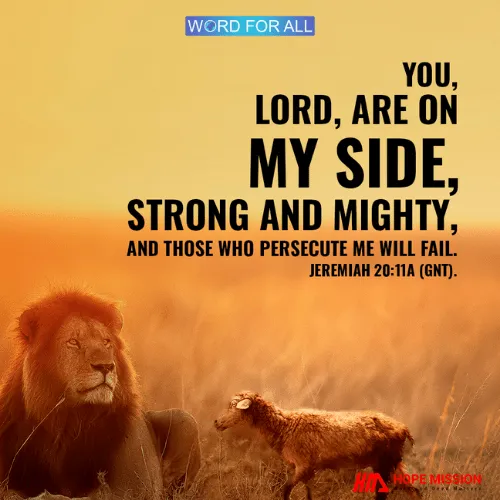 ALL THOSE WHO PERSECUTE YOU WILL FAIL.