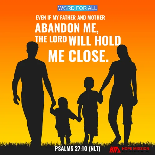 THE LORD WILL HOLD YOU CLOSE.
