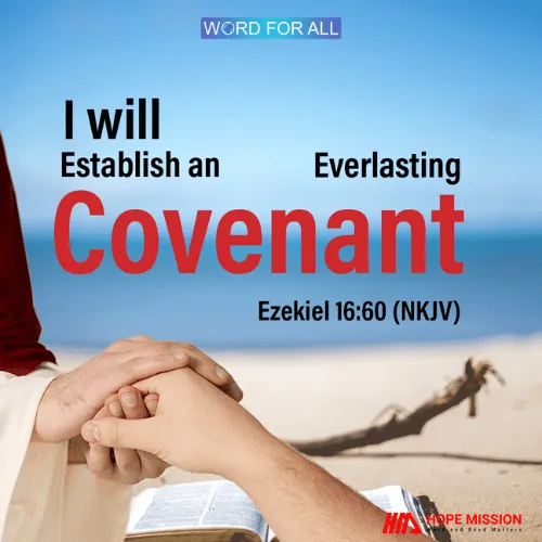 GOD WILL ESTABLISH AN EVERLASTING COVENANT WITH YOU.