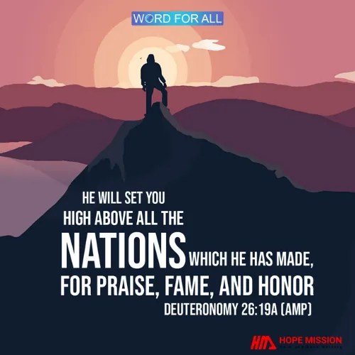 HE WILL SET YOU HIGH ABOVE ALL THE NATIONS.
