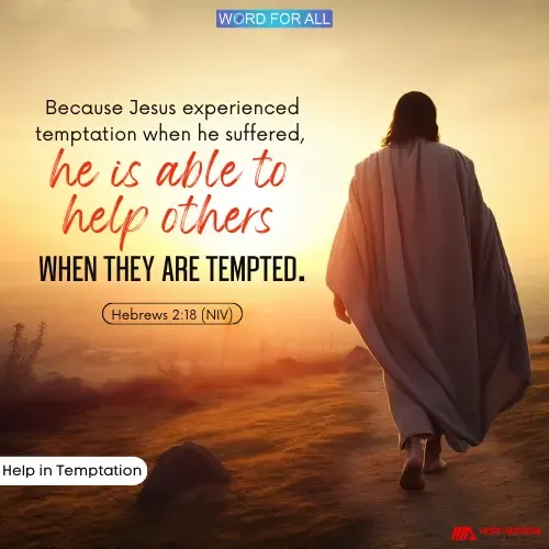 JESUS CAN HELP YOU OVERCOME YOUR TEMPTATIONS.