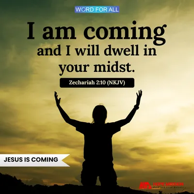 JESUS IS COMING AND WILL DWELL IN YOUR MIDST