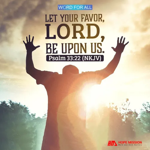 LET GOD'S FAVOR BE UPON YOU