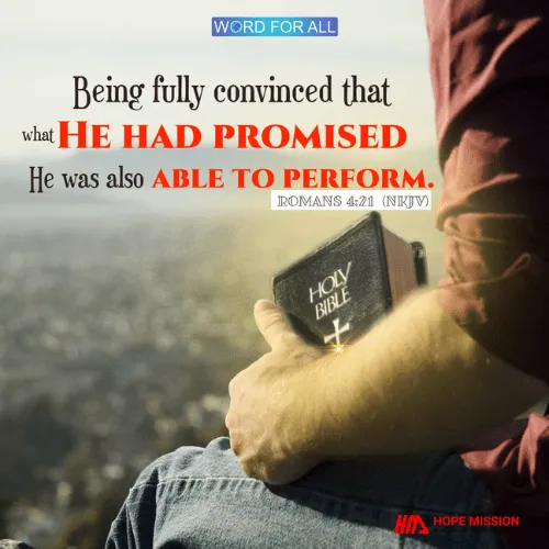 TRUST GOD AND BE CONFIDENT IN HIS PERFORMANCE.