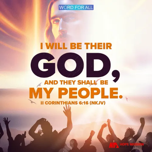 I WILL BE THEIR GOD, AND THEY SHALL BE MY PEOPLE.