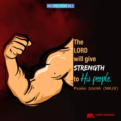 THE LORD WILL GIVE STRENGTH TO HIS PEOPLE.