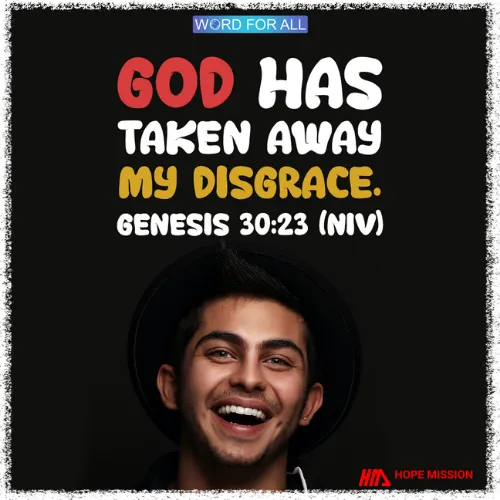 GOD WILL REMOVE YOUR DISGRACE.