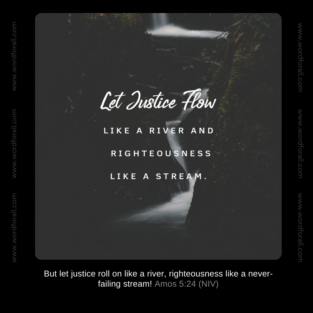 Let Justice Flow Like a River