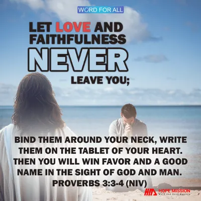 LET LOVE AND FAITHFULNESS NEVER LEAVE YOU