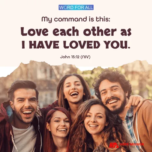 LOVE EACH OTHER AS JESUS LOVED YOU.