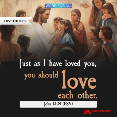 LOVE EACH OTHER JUST AS GOD LOVED YOU