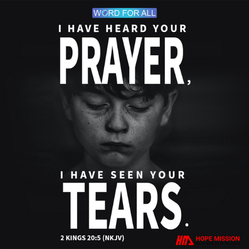 GOD HAS HEARD YOUR PRAYER AND SEEN YOUR TEARS.