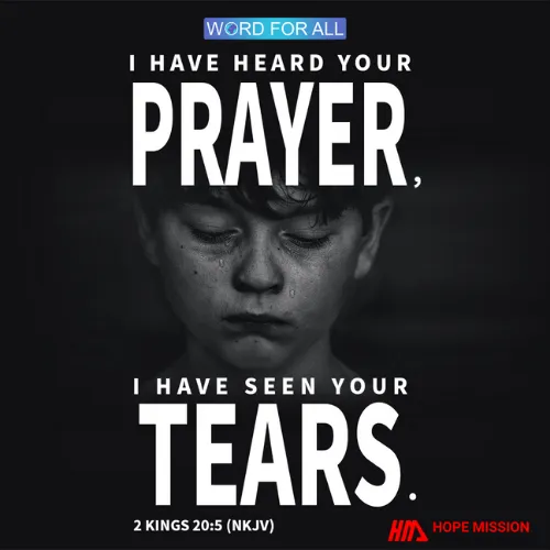 GOD HAS HEARD YOUR PRAYER AND SEEN YOUR TEARS.
