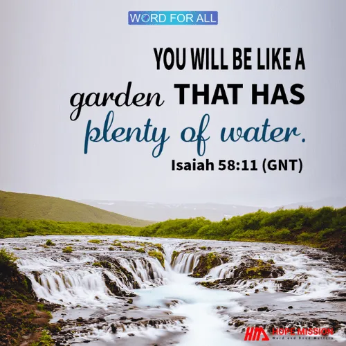 YOU WILL BE LIKE A GARDEN THAT HAS PLENTY OF WATER.