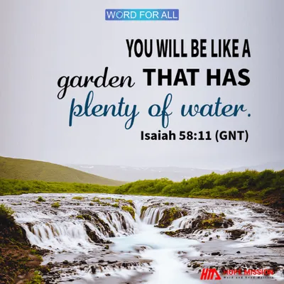 YOU WILL BE LIKE A GARDEN THAT HAS PLENTY OF WATER.