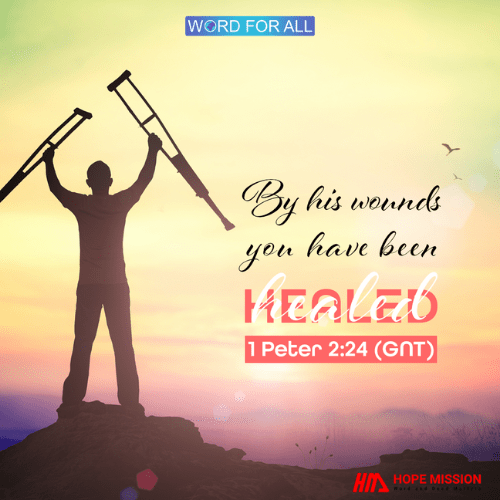 BY HIS WOUNDS YOU HAVE BEEN HEALED.