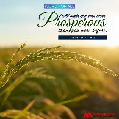 GOD WILL MAKE YOU EVEN MORE PROSPEROUS THAN YOU WERE BEFORE.