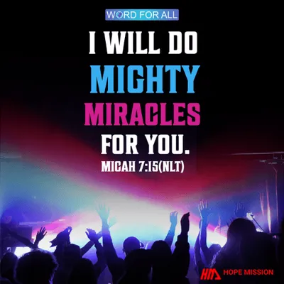GOD WILL DO MIGHTY MIRACLES FOR YOU.