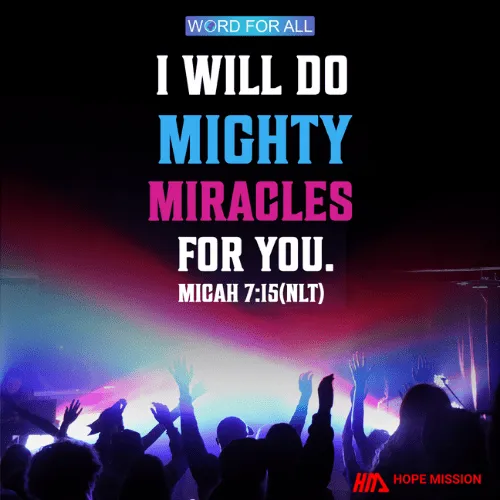GOD WILL DO MIGHTY MIRACLES FOR YOU.