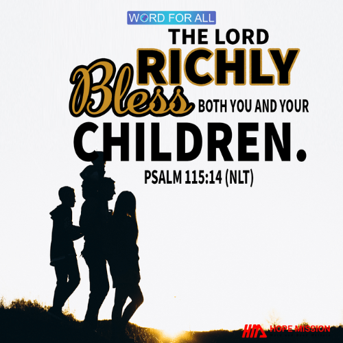 THE LORD RICHLY BLESS BOTH YOU AND YOUR CHILDREN.