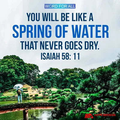 YOU WILL BE LIKE A SPRING OF WATER THAT NEVER GOES DRY.