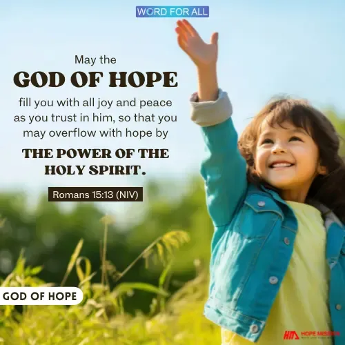 MAY THE GOD OF HOPE FILL YOU WITH ALL JOY AND PEACE AS YOU TRUST IN HIM,