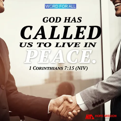 GOD HAS CALLED US TO LIVE IN PEACE.