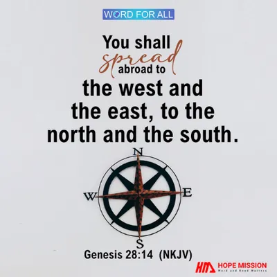 YOU SHALL SPREAD ABROAD TO THE WEST AND THE EAST, TO THE NORTH AND THE SOUTH.