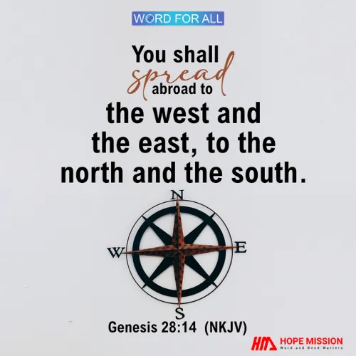 YOU SHALL SPREAD ABROAD TO THE WEST AND THE EAST, TO THE NORTH AND THE SOUTH.