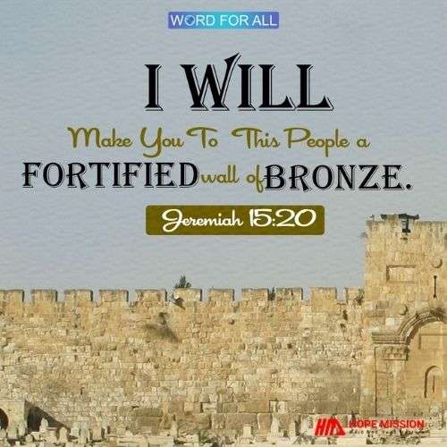 I WILL MAKE YOU TO THIS PEOPLE A FORTIFIED WALL OF BRONZE.