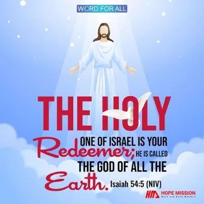 THE HOLY ONE OF ISRAEL IS YOUR REDEEMER.