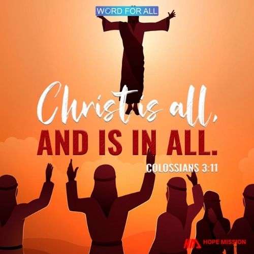 CHRIST IS ALL, AND IS IN ALL.