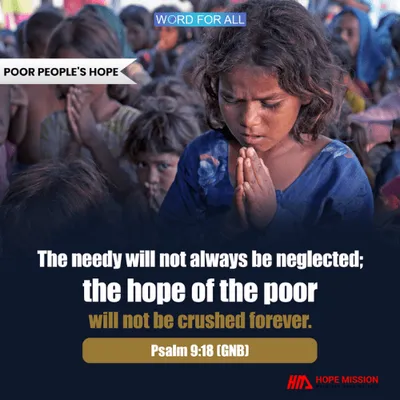 THE HOPE OF THE POOR WILL NOT BE CRUSHED FOREVER