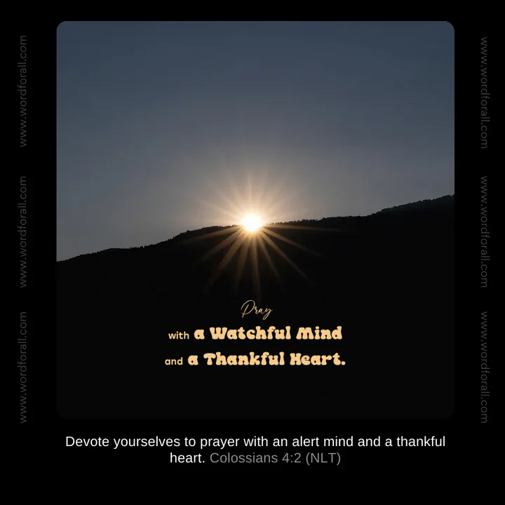 Pray with a Watchful Mind and a Thankful Heart