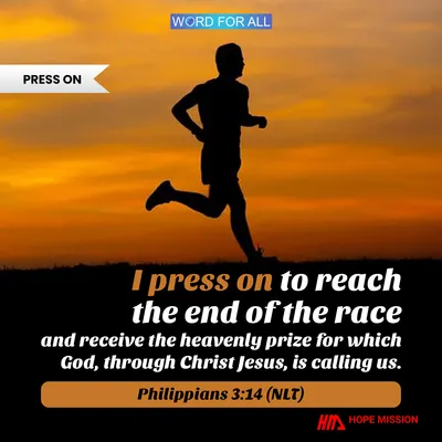 PRESS ON TOWARDS THE HEAVENLY PRIZE