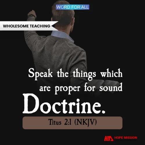 PROMOTE THE KIND OF LIVING THAT REFLECTS WHOLESOME TEACHING