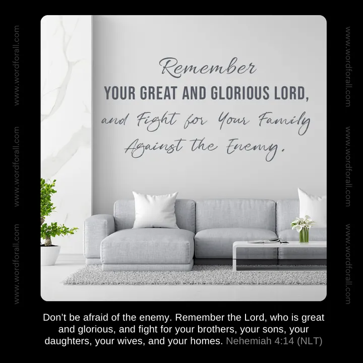 Remember Your Great and Glorious Lord, and Fight for Your Family Against the Enemy