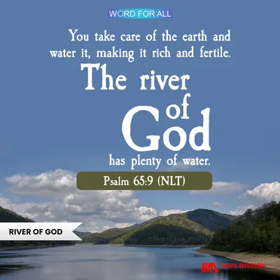 THE RIVER OF GOD WILL MAKE YOU RICH AND FERTILE